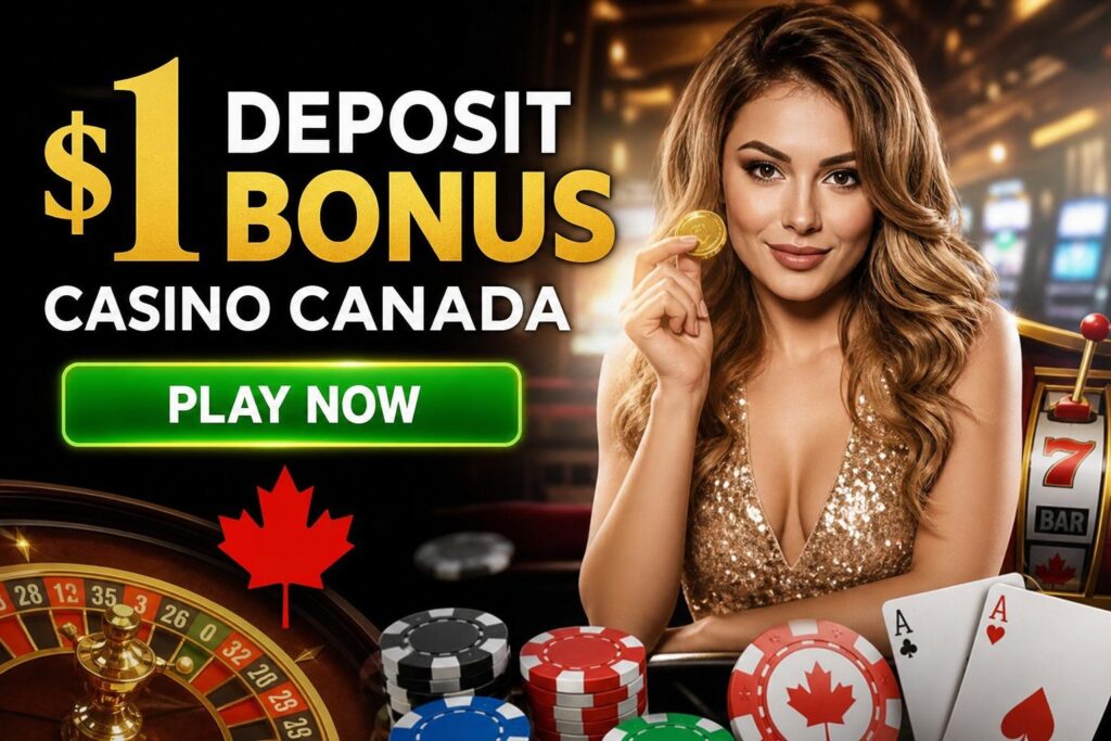 1$ Deposit Bonus Casino Canada: How to Turn a Loonie into Real Play