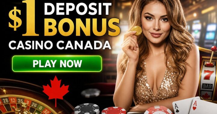 1$ Deposit Bonus Casino Canada: How to Turn a Loonie into Real Play